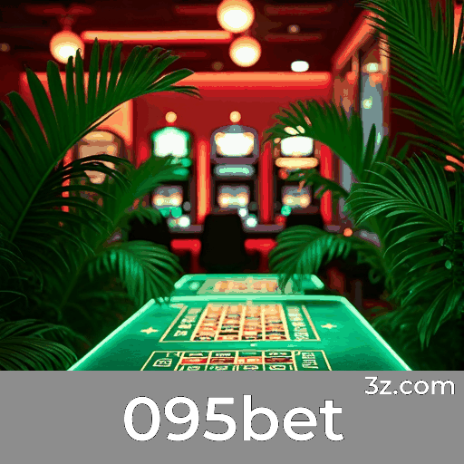 095bet: Plataforma de Apostas Profissional e Confiável